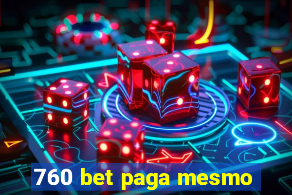 760 bet paga mesmo